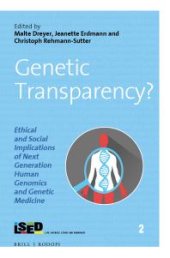 book Genetic Transparency? Ethical and Social Implications of Next Generation Human Genomics and Genetic Medicine