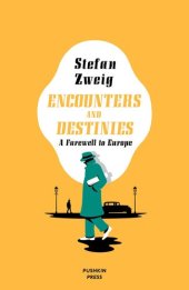 book Encounters and Destinies: A Farewell to Europe