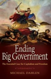 book Ending Big Government : The Essential Case for Capitalism and Freedom