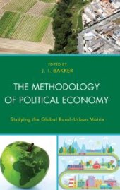 book The Methodology of Political Economy: Studying the Global Rural–Urban Matrix