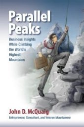 book Parallel Peaks : Business Insights While Climbing the World's Highest Mountains