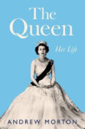 book The Queen: Her Life