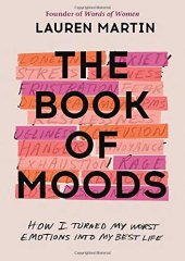 book The Book of Moods: How I Turned My Worst Emotions Into My Best Life