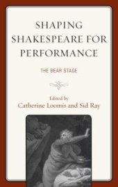 book Shaping Shakespeare for Performance : The Bear Stage