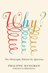 book Why?: The Philosophy Behind the Question