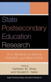 book State Postsecondary Education Research : New Methods to Inform Policy and Practice