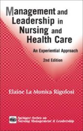 book Management and Leadership in Nursing and Health Care : An Experiential Approach, 2nd Edition