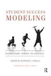 book Student Success Modeling : Elementary School to College