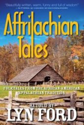 book Affrilachian Tales : Folktales from the African-American Appalachian Tradition