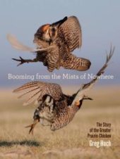 book Booming from the Mists of Nowhere : The Story of the Greater Prairie-Chicken