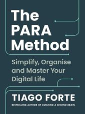 book The PARA Method: Simplify, Organize, and Master Your Digital Life