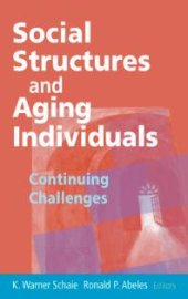 book Social Structures and Aging Individuals : Continuing Challenges