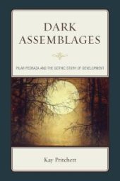 book Dark Assemblages : Pilar Pedraza and the Gothic Story of Development