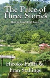 book The Price of Three Stories : Rare Folktales from Japan