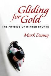 book Gliding for Gold : The Physics of Winter Sports