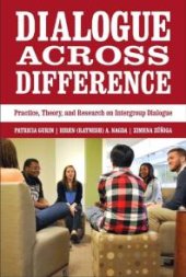 book Dialogue Across Difference : Practice, Theory, and Research on Intergroup Dialogue