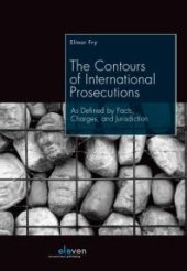 book The Contours of International Prosecutions : As Defined by Facts, Charges, and Jurisdiction