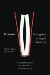 book Feminist Pedagogy in Higher Education : Critical Theory and Practice