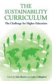 book The Sustainability Curriculum : The Challenge for Higher Education