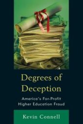 book Degrees of Deception : America's For-Profit Higher Education Fraud