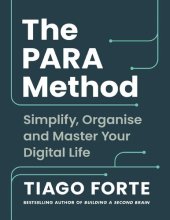 book The PARA Method: Simplify, Organise and Master Your Digital Life