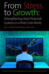 book From Stress to Growth: Strengthening Asia’s Financial Systems in a Post-Crisis World