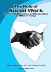 book The Role of Social Work in Poverty Reduction and Realization of MDGs in Kenya