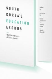 book South Korea's Education Exodus : The Life and Times of Early Study Abroad