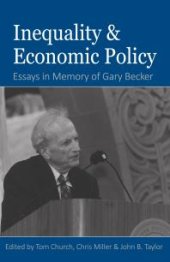 book Inequality and Economic Policy : Essays In Honor of Gary Becker