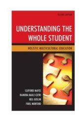 book Understanding the Whole Student : Holistic Multicultural Education