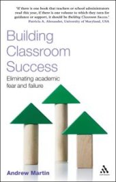 book Building Classroom Success : Eliminating Academic Fear and Failure