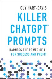 book Killer ChatGPT Prompts: Harness the Power of AI for Success and Profit