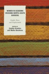 book Women in Academia Crossing North–South Borders: Gender, Race, and Displacement