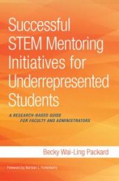 book Successful STEM Mentoring Initiatives for Underrepresented Students : A Research-Based Guide for Faculty and Administrators