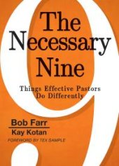 book The Necessary Nine : Things Effective Pastors Do Differently