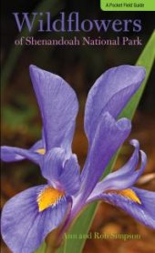 book Wildflowers of Shenandoah National Park : A Pocket Field Guide