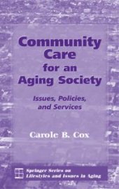 book Community Care for an Aging Society : Issues, Policies, and Services