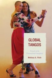 book Global Tangos : Travels in the Transnational Imaginary