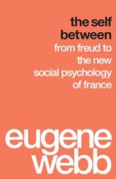 book The Self Between : From Freud to the New Social Psychology of France