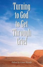 book Turning to God to Get Through Grief