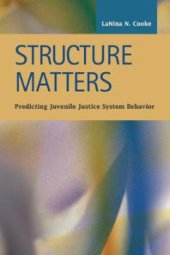 book Structure Matters : Predicting Juvenile Justice System Behavior