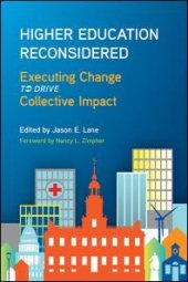 book Higher Education Reconsidered : Executing Change to Drive Collective Impact