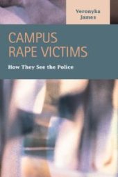 book Campus Rape Victims : How They See the Police