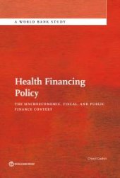 book Health Financing Policy : The Macroeconomic, Fiscal, and Public Finance Context