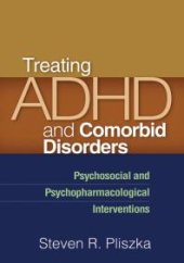 book Treating ADHD and Comorbid Disorders : Psychosocial and Psychopharmacological Interventions