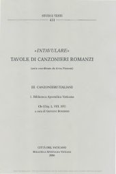 book Intavulare. Tavole di canzonieri romanzi. Canzonieri italiani. Biblioteca Apostolica Vaticana: CH (Chig. L. VIII. 305)