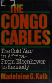 book Congo Cables: The Cold War in Africa–From Eisenhower to Kennedy