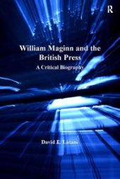 book William Maginn and the British Press : A Critical Biography