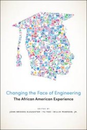 book Changing the Face of Engineering : The African American Experience