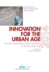 book Innovation for the Urban Age : Innovative Approaches to Public Governance for the New Urban Age